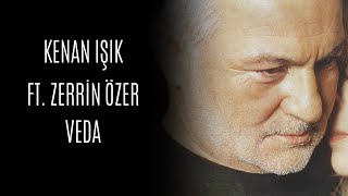 Kenan Işık ft Zerrin Özer  Veda Official Audio Video [upl. by Nydnarb]