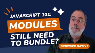 JavaScript Modules 101 – Still need to bundle your browser code [upl. by Winny]