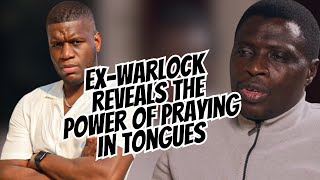 ExWarlock James Kawalya Reveals The Power of Praying Tongues [upl. by Ahsie]