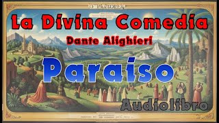 La Divina Comedia Paraíso Dante Alighieri Audiolibro [upl. by Reldnahc]