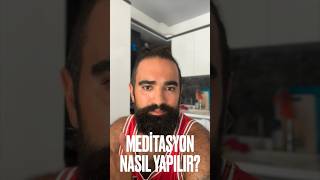 Meditasyon Nasıl Yapılır [upl. by Enilkcaj]