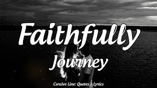 Faithfully  Journey Lyrics [upl. by Yllaw]