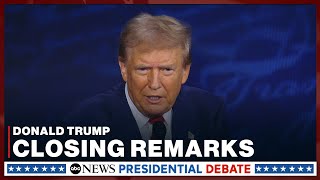 Donald Trumps closing remarks during ABC News presidential debate [upl. by Emeline32]