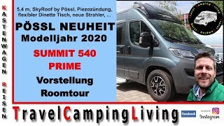 Pössl Summit 540 Prime  NEUHEIT mit SkyRoof  Modelljahr 2020  Vorstellung amp Roomtour [upl. by Braasch]