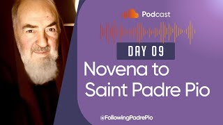 Powerful Novena to Saint Padre Pio Day 9  Seeking Unity and Strength in the Church [upl. by Einnaffit]