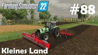 LS22 Kleines Land 88 mulchen Raps säen walzen amp striegeln  Farming Simulator 22 [upl. by Odrawde992]