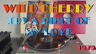 Wild Cherry  Try A Piece Of My Love DiscoFunk 1979 AUDIO HQ  FULL HD [upl. by Aiym]