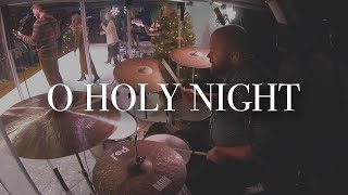 O Holy Night  The McClures  Christmas Eve Drum Cam [upl. by Naquin169]