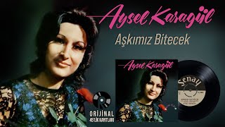 Aysel Karagül  Aşkımız Bitecek Böyle Giderse  1972 Orijinal 45lik Kayıtları [upl. by Stoneman654]