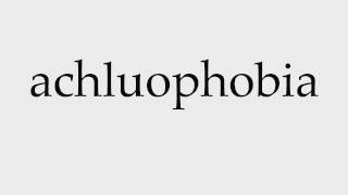 How to Pronounce achluophobia [upl. by Kcirddehs]