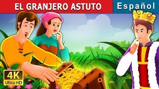 EL GRANJERO ASTUTO  The Shrewrd Farmer Story in Spanish  SpanishFairyTales [upl. by Yrrep21]