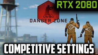 CSGO Danger Zone RTX 2080  Competitive Settings [upl. by Lleynod]