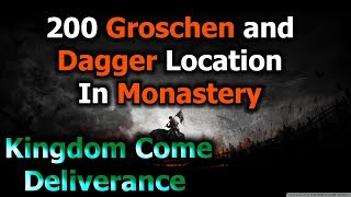 200 Groschen and Dagger Location in Monastery Kingdom Come Deliverance [upl. by Ynitsed136]