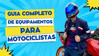 Equipamentos para Motociclistas Iniciantes O Guia Completo [upl. by Mickie931]