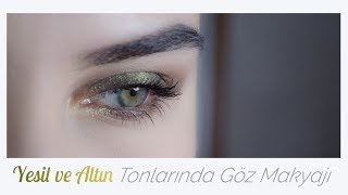 Yeşil ve Altın Tonlarında Göz Makyajı Nasıl Yapılır  Kiko Makeuprevolution Max Factor Essence [upl. by Aliek]