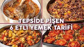 Bu Yemekler Tam Kalabalık Sofralarınıza Göre Tepside Pişen 6 Etli Yemek Tarifi  Yemek Tarifleri [upl. by Mcclimans]