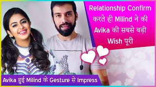 Avika Gors Bf Milind Fullfills Her First Wish After Making Relationship Official [upl. by Sandry]