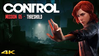 Control  PlayStation 5 Gameplay  4K 60FPS  Mission 05  Threshold [upl. by Ahsiekrats38]