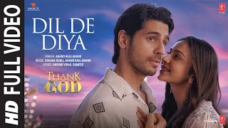 Dil De Diya Full Video Thank God  Sidharth Rakul  Anand Raaj Anand Rochak Rashmi ViragSameer [upl. by Hamehseer]