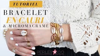 TUTO  DIY  BRACELET BOHEME MACRAME ET COQUILLAGE CAURI [upl. by Ehttam]