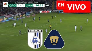 🔴 QUERETARO 1  1 PUMAS EN VIVO Y EN DIRECTO 🔴 LIGA MX CLAUSURA 🏆 [upl. by Amirak719]