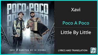 Xavi Poco A Poco Lyrics English Translation ft Los Dareyes De La Sierra Spanish and English [upl. by Hgielime]