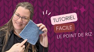 Tutoriel  Le point de riz au tricot [upl. by Bremen513]