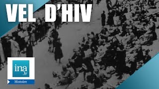 La rafle du Vel dHiv le 16 juillet 1942  Archive INA [upl. by Hodge]