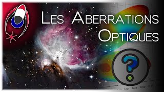 COMPRENDRE LES ABERRATIONS OPTIQUES  Coma  Chromatisme [upl. by Ynnij]