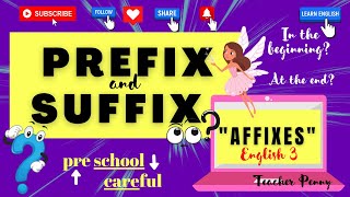 AFFIXES PREFIX AND SUFFIXENGLISH 3 [upl. by Marylynne996]