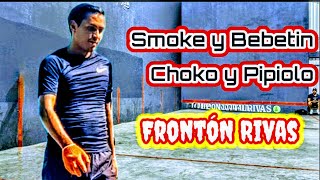 Choko y Pipiolo vs Smoke y Bebetin Frontón Rivas primer partido [upl. by Rednaeel]