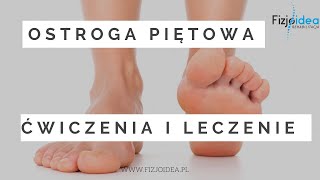 OSTROGA PIĘTOWA ĆWICZENIA I LECZENIE [upl. by Farmer]