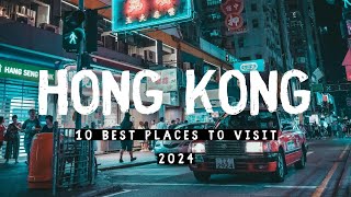 10 Best Places to Visit In Hong Kong 2024  FIRST TIME IN HONG KONG [upl. by Suzy]