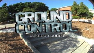 quotGround Controlquot  Deleted Scenes [upl. by Dino]