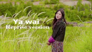 Ya wai Reprise by Ugyen Chenzom  VMUSIC  Bhutanese iconic song [upl. by Nilam665]