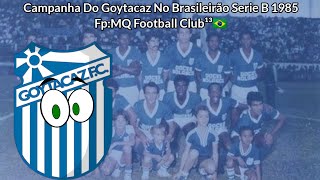 Campanha Do Goytacaz No BR Série B 1985 [upl. by Kir]