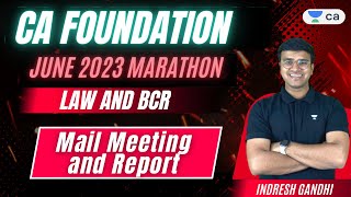 CA Foundation Marathon  4  Mail Meeting and Report  Law and BCR  Indresh Gandhi [upl. by Repmek807]