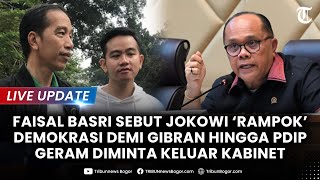 🔴LIVE UPDATE FAISAL BASRI Sebut Jokowi Rampok Demokrasi hingga PDIP Geram Diminta Keluar Kabinet [upl. by Leirum]