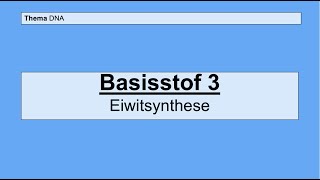 Havo 5  DNA  Basisstof 3 Eiwitsynthese [upl. by Nirihs]