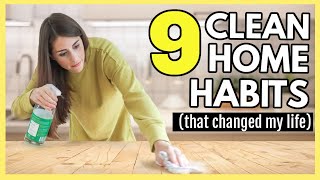 9 HABITS TO A CLEANER HOME that have completely changed my life [upl. by Legyn]