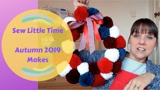 Sew Little Time  Autumn Makes 2019  Vlog 35 [upl. by Ardnauqal]