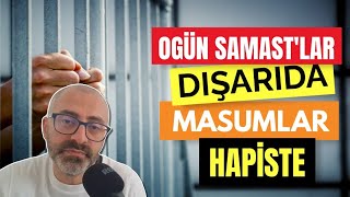 Ogün Samastlar dışarıda masumlar hapiste [upl. by Kittie]