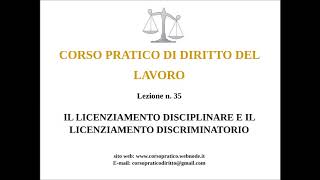 35 IL LICENZIAMENTO DISCIPLINARE E DISCRIMINATORIO [upl. by Carbone]