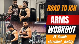 Intense Arms Workout ft Deltasachin1  Road to ICN Goa  Coach Shreddeddaddy [upl. by Noved463]