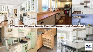 7 Timeless Kitchen Trends That Will Never Look Outdated  Tips for Timeless Kitchen Designs [upl. by Assirahs]