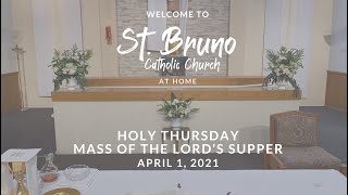 Holy Thursday at St Bruno  Mass of the The Lords Supper 4121 [upl. by Vasilis]