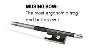 Müsing Bow The most ergonomic frog and button ever [upl. by Ful]