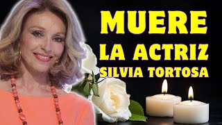 ⚫🚨TRISTES NOTICIAS MUERE la actriz SILVIA TORTOSA a la edad de 77 años ADIÓS a la MUSA DEL DESTAPE [upl. by Anyak998]