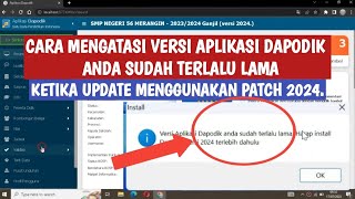 CARA MENGATASI VERSI APLIKASI DAPODIK SUDAH TERLALU LAMA KETIKA PATCH 2024 [upl. by Ehsiom856]