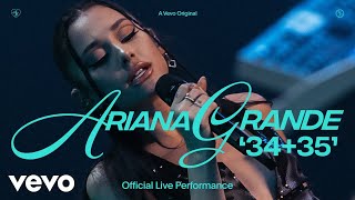 Ariana Grande  3435 Official Live Performance  Vevo [upl. by Buskirk463]